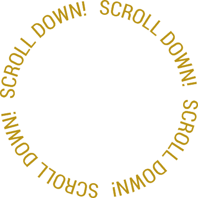 SCROLL DOWN